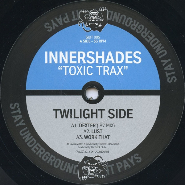 Innershades - Toxic Trax | Stay Underground It Pays (SUIT 005) - main