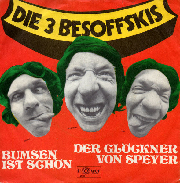 Die 3 Besoffskis - Bumsen Ist Schön | Flower Records (2084)