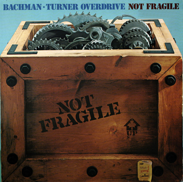 Bachman-Turner Overdrive - Not Fragile | Mercury (6463 138) - main