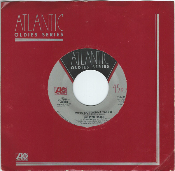 Twisted Sister - We're Not Gonna Take It / I Wanna Rock | Atlantic (7-84991) - 3