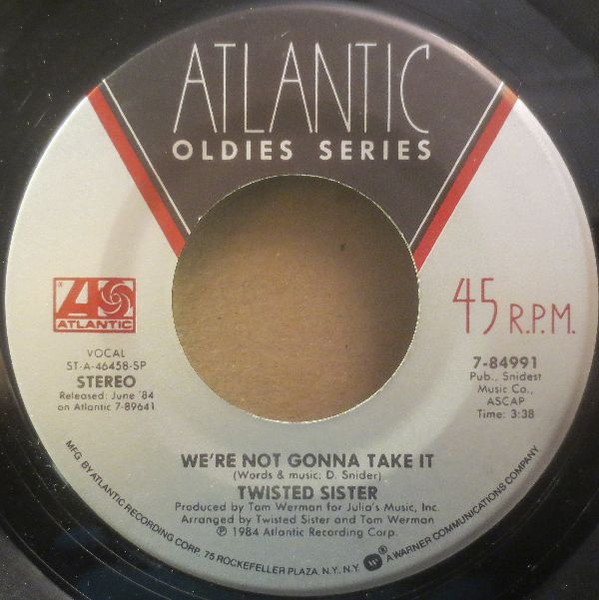 Twisted Sister - We're Not Gonna Take It / I Wanna Rock | Atlantic (7-84991) - main