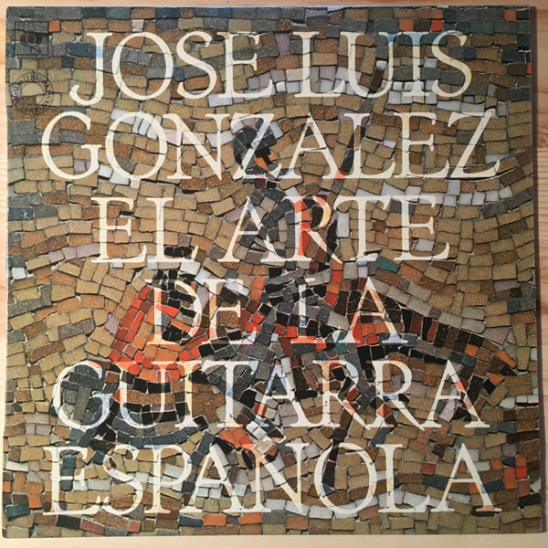 Jose Luis Gonzalez - El Arte De La Guitarra Española | CBS Masterworks (S 73656) - main