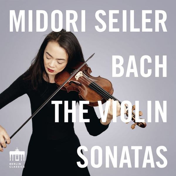 Johann Sebastian Bach , Midori Seiler - The Violin Sonatas | Berlin Classics (0300721BC) - main