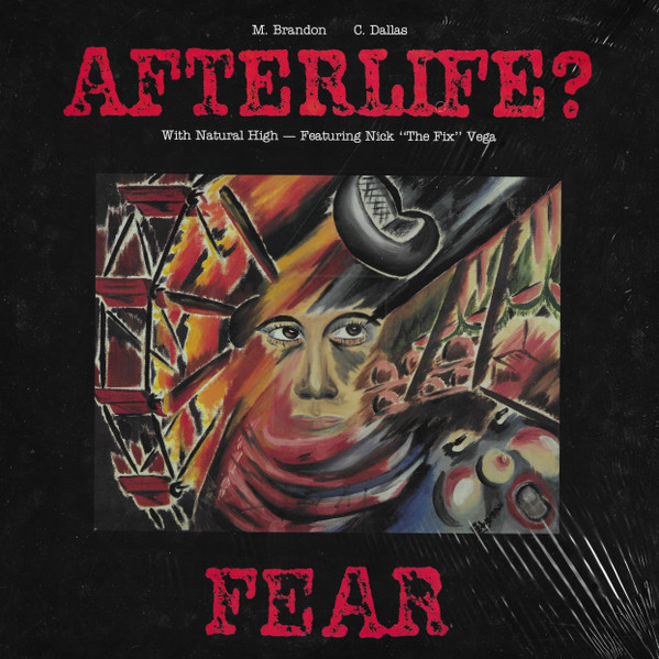 Michael Brandon , Christopher Dallas , Afterlife? With Natural High — Featuring Nick "The Fix" Vega - Fear | Not On Label (MB 1001)