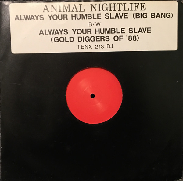Animal Nightlife - Always Your Humble Slave | 10 Records (TENX 213 DJ) - main