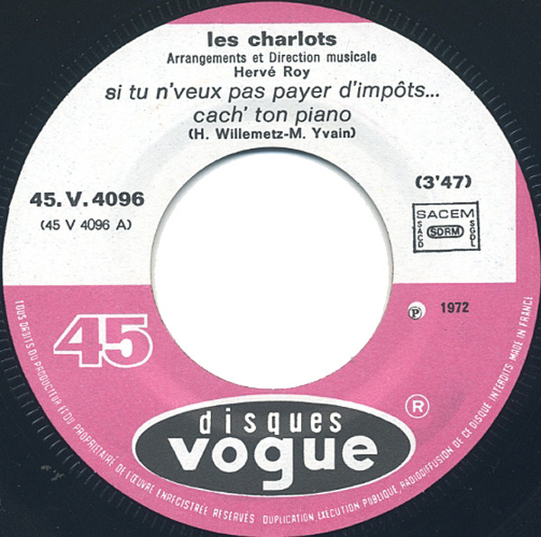 Les Charlots - Si Tu N'veux Pas Payer D'impôts... Cach' Ton Piano | Disques Vogue (45. V. 4096) - 3
