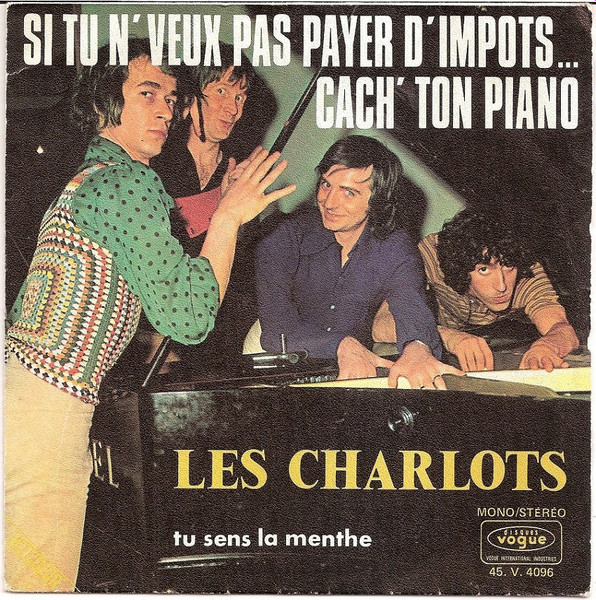 Les Charlots - Si Tu N'veux Pas Payer D'impôts... Cach' Ton Piano | Disques Vogue (45. V. 4096) - main