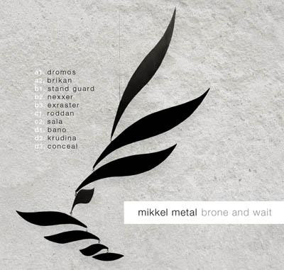 Mikkel Metal - Brone And Wait | Echocord (echocord 023) - main Mikkel Metal - Brone And Wait | Echocord (echocord 023) - main