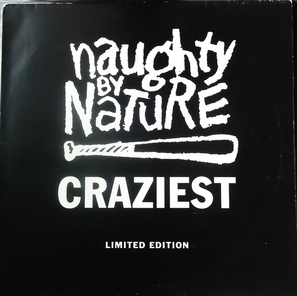 Naughty By Nature - Craziest | Big Life (BLRT 114)