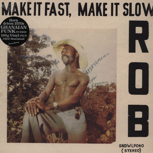 Rob - Make It Fast, Make It Slow | Soundway (SNDWLP040) - 2 Rob - Make It Fast, Make It Slow | Soundway (SNDWLP040) - 2