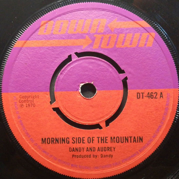 Dandy & Audrey / Audrey Hall - Morning Side Of The Mountain / Show Me Baby | Downtown (DT-462)