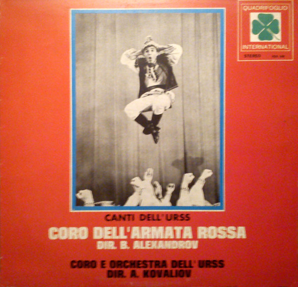 The Alexandrov Red Army Ensemble , Boris Alexandrov / Russian State Symphony Orchestra , Алексей Ковалёв - Canti Dell'URSS | Quadrifoglio International (VDS 249) - main
