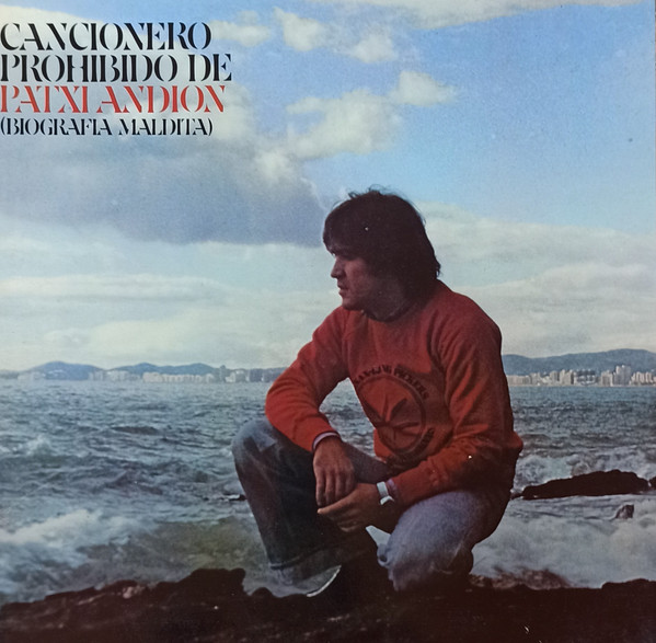 Patxi Andión - Cancionero Prohibido De Patxi Andion (Biografia Maldita) | CBS (S 82635) - main
