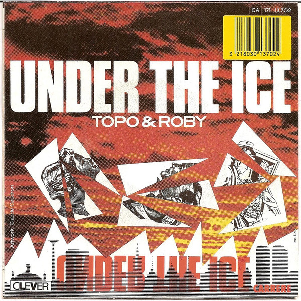 Topo & Roby - Under The Ice | Carrere (13.702) - 2