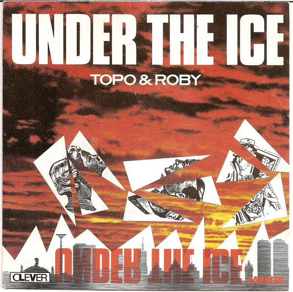 Topo & Roby - Under The Ice | Carrere (13.702)