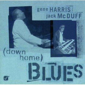 Gene Harris , Brother Jack McDuff - (Down Home) Blues | Concord Jazz (CCD-4785-2) - main