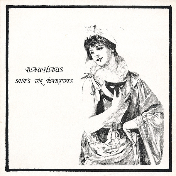 Bauhaus - She's In Parties | Beggars Banquet (BEG 91T) Bauhaus - She's In Parties | Beggars Banquet (BEG 91T)