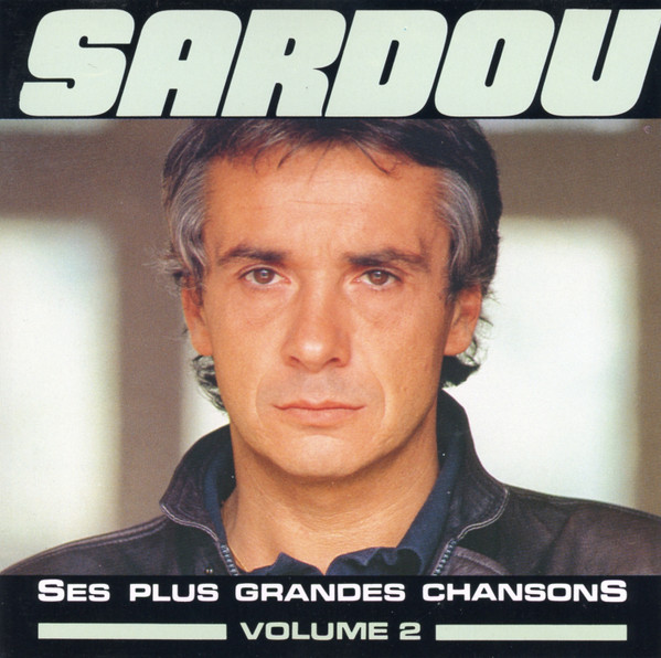 Michel Sardou - Ses Plus Grandes Chansons - Volume 2 | Trema (710 220) - main
