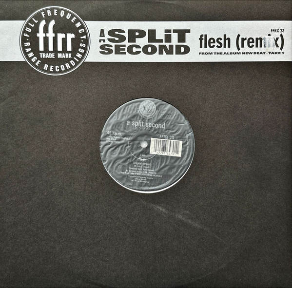 A Split - Second - Flesh (Remix) | FFRR (FFRX 23)