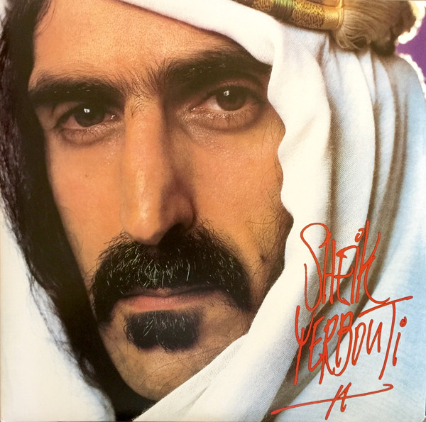 Frank Zappa - Sheik Yerbouti | Zappa Records (ZR 3859-1) - main Frank Zappa - Sheik Yerbouti | Zappa Records (ZR 3859-1) - main
