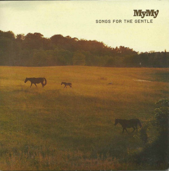 My My - Songs For The Gentle | Playhouse (PLAYCD019)