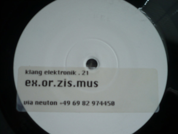 Ex.or.zis.mus - Ex.or.zis.mus | Klang Elektronik (KLANG 21) - 2 Ex.or.zis.mus - Ex.or.zis.mus | Klang Elektronik (KLANG 21) - 2