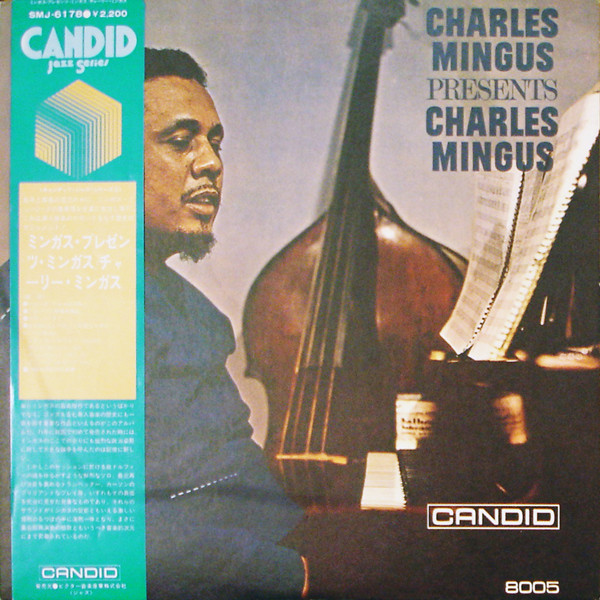 Charles Mingus - Presents Charles Mingus | Candid (SMJ-6178) Charles Mingus - Presents Charles Mingus | Candid (SMJ-6178)
