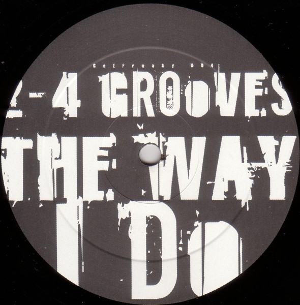 2-4 Grooves - The Way I Do | Get Freaky! (GET FREAKY! 004) - 3