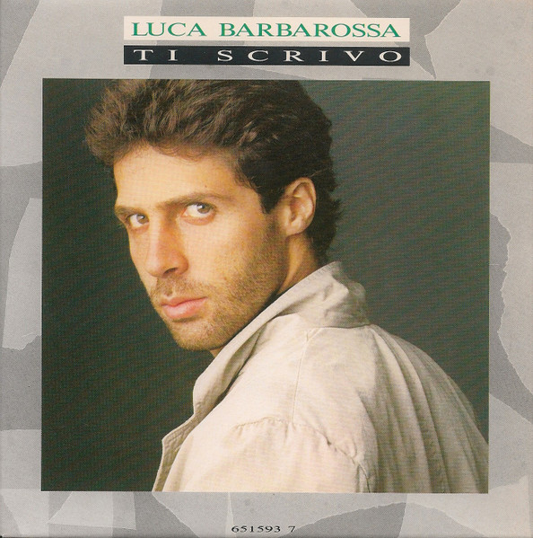 Luca Barbarossa - Ti Scrivo | CBS (CBS 651593 7)