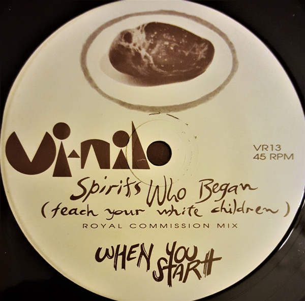 When You Start - Spirits Who Began (Teach Your White Children) | Vi-Nil Records (VR 13) - 4 When You Start - Spirits Who Began (Teach Your White Children) | Vi-Nil Records (VR 13) - 4