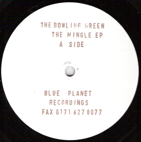 The Bowling Green - The Mingle EP | Blue Planet Recordings (PLAN 1) - main The Bowling Green - The Mingle EP | Blue Planet Recordings (PLAN 1) - main