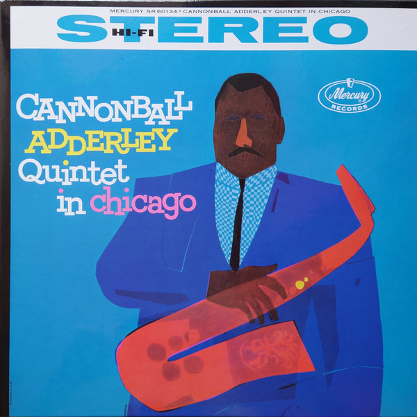 The Cannonball Adderley Quintet - Cannonball Adderley Quintet In Chicago | Mercury (B0036832-01) - main