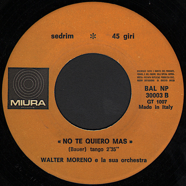 Walter Moreno E La Sua Orchestra - La Paloma / No Te Quiero Mas | Miura (BAL NP 30003) - 4