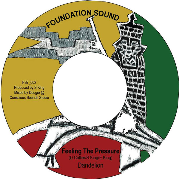 Dandelion - Feeling The Pressure | Foundation Sound (FS7002)