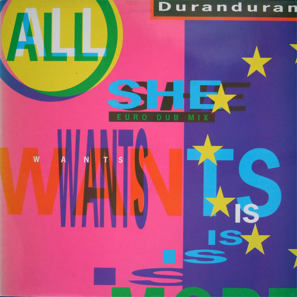Duran Duran - All She Wants Is (Euro Dub Mix) | EMI (K 060-20 3163-6)