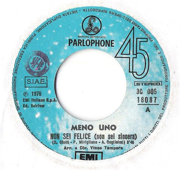 Meno Uno - Non Sei Felice (Non Sei Sincera) | Parlophone (3 C006-18087) - 3