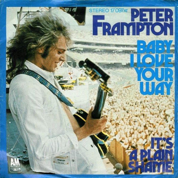 Peter Frampton - Baby I Love Your Way | A&M Records (17 097 AT)