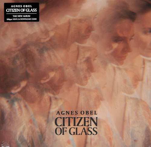 Agnes Obel - Citizen Of Glass | [PIAS] (PIASR905LP)