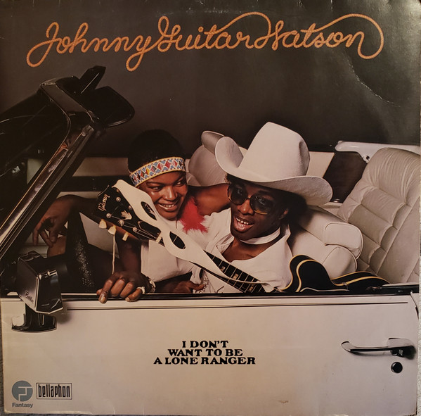 Johnny Guitar Watson - I Don't Want To Be A Lone Ranger | Fantasy (BLPS 19231)