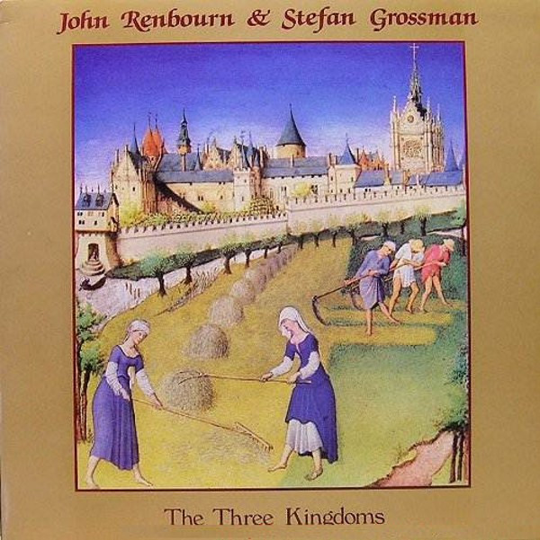 John Renbourn & Stefan Grossman - The Three Kingdoms | Shanachie (95006)