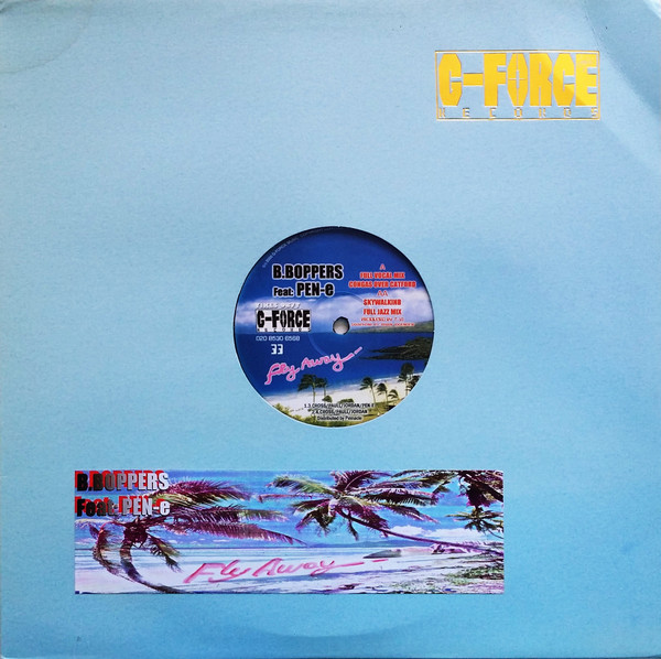 B-Boppers Featuring Pen-E - Fly Away | G-Force Records (YIKES 987T) - 3 B-Boppers Featuring Pen-E - Fly Away | G-Force Records (YIKES 987T) - 3