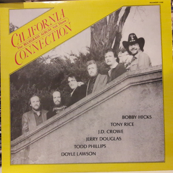 Bluegrass Album Band Feat. Bobby Hicks / Todd Phillips / J.D. Crowe / Jerry Douglas / Tony Rice / Doyle Lawson - California Connection - The Bluegrass Album Vol. Three | Dargil (ROUNDER 0180)