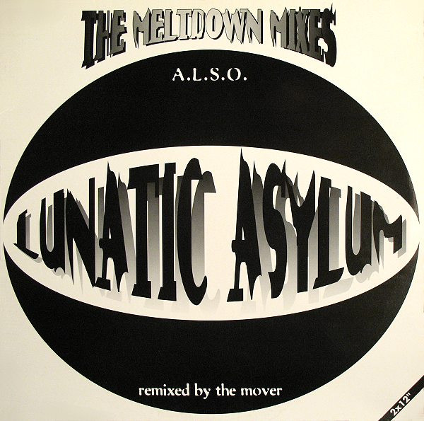 Lunatic Asylum - The Meltdown Mixes - A.L.S.O. Remixed By The Mover | Dance Pool (DAN 659704 6)