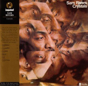 Sam Rivers - Crystals CD | Impulse! (314 589 760-2) - main Sam Rivers - Crystals CD | Impulse! (314 589 760-2) - main