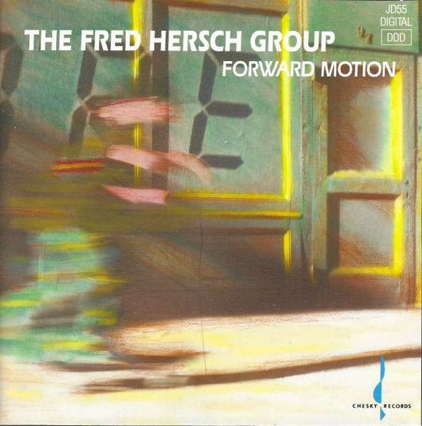 The Fred Hersch Group - Forward Motion | Chesky Records (JD55) - main