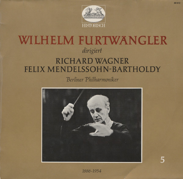 Wilhelm Furtwängler dirigiert Richard Wagner / Felix Mendelssohn-Bartholdy – Berliner Philharmoniker - Wagner · Mendelssohn-Bartholdy | Heliodor (88 012) - main Wilhelm Furtwängler dirigiert Richard Wagner / Felix Mendelssohn-Bartholdy – Berliner Philharmoniker - Wagner · Mendelssohn-Bartholdy | Heliodor (88 012) - main