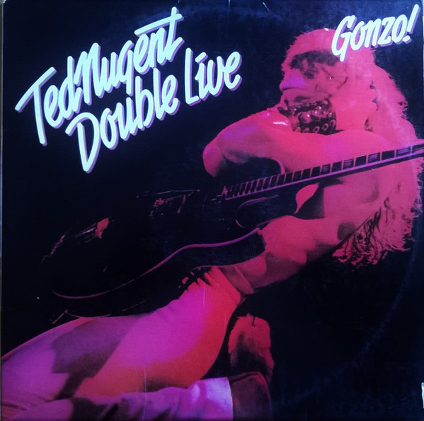 Ted Nugent - Double Live Gonzo! | Epic (EPC 88282) - main