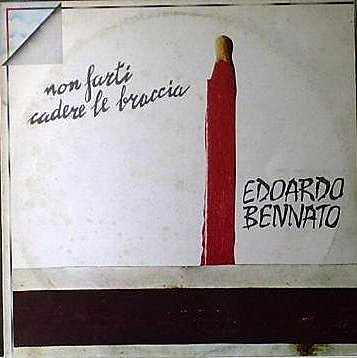 Edoardo Bennato - Non Farti Cadere Le Braccia | Ricordi (ORL 8039) - main Edoardo Bennato - Non Farti Cadere Le Braccia | Ricordi (ORL 8039) - main