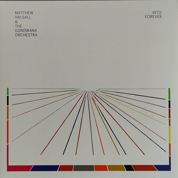 Matthew Halsall & The Gondwana Orchestra - Into Forever | Gondwana Records (GONDLP013) - main Matthew Halsall & The Gondwana Orchestra - Into Forever | Gondwana Records (GONDLP013) - main