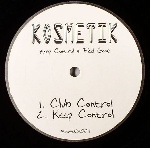 Unknown Artist - Keep Control & Feel Good | Kosmetik (kosmetik001) - 2